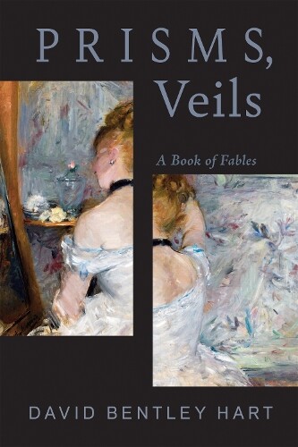 David Bentley Hart Prisms, Veils (Tascabile)