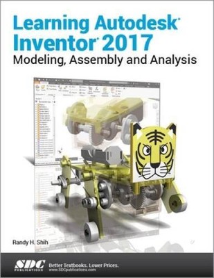 Learning Autodesk Inventor 2017 - Perfect Paperback By Randy Shih - GOOD