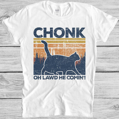 T-Shirt Chonk Katze fette Parodie lustig Spruch Witz Meme Kult lustig Geschenk M977