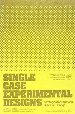 Single Case Experimental Designs: Strategies for Studying... - Hersen, Michel