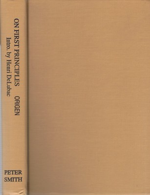 Origen On First Principles: Being Koetschau's Text of the De Principiis Tran...
