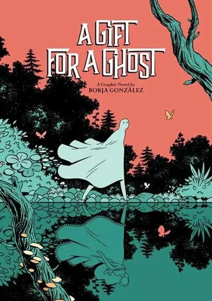 Borja Gonzalez | A Gift For A Ghost | Buch | Englisch (2020) | Gebunden | Abrams-image