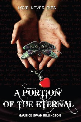 A Portion of the Eternal By Maurice Jovan Billington - New Copy - 9781945812163