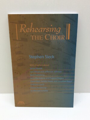 Rehearsing The Choir Paperback Stephen Sieck