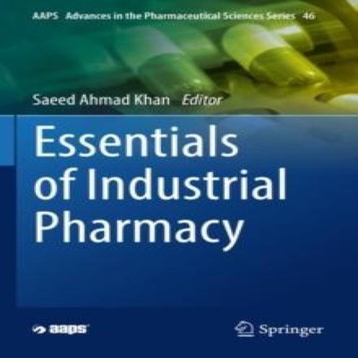 Essentials of Industrial Pharmacy Springer Nature B.V. Paperback