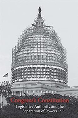 Congress's Constitution : Legislative Authority and the Separatio