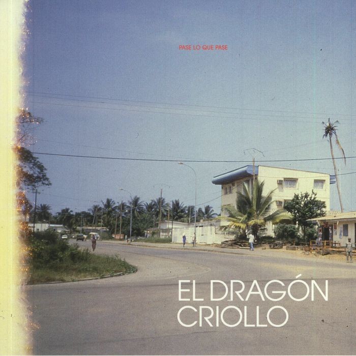 EL DRAGON CRIOLLO - Pase Lo Que Pase - Vinyl (LP)