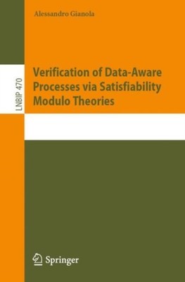 Gianola - Verification of Data-Aware Processes via Satisfiability Modu - X555z