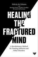 Felicity De Zulueta (U. A.) | Healing The Fractured Mind | Taschenbuch (2024)