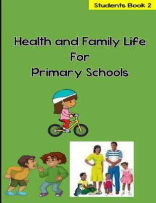 Health and Family Life for Primary Schools Grade 2 by Smith, Cynthia O., Bran...