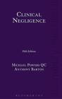 Clinical Negligence by Dr. Michael Powers, Dr. Anthony Barton (Hardback, 2015)