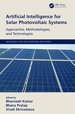 Kumar - Artificial Intelligence for Solar Photovoltaic Systems  Approa - X555z