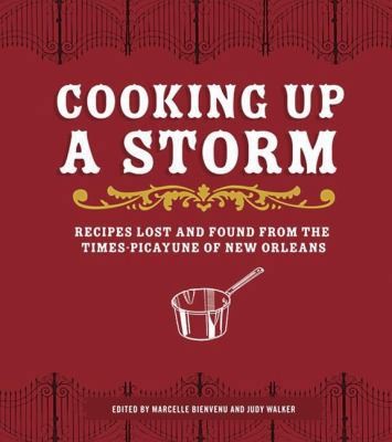 Cooking Up a Storm: New Orleans Recipes for Recovery by Marcelle Bienvenu