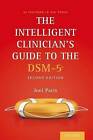 The Intelligent Clinician's Guide to the DSM-5 by Joel Paris (Paperback, 2015)