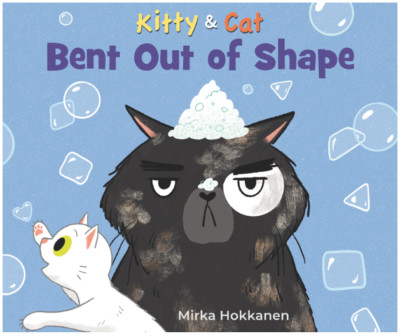 Kitty and Cat: Bent Out of Shape - Street Smart HARDCOVER 2023 Mirka Hokkanen