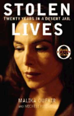 Stolen Lives: Twenty Years in a Desert Jail by Malika Oufkir: Used
