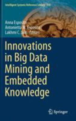 Innovations in Big Data Mining and Embedded Knowledge, Hardcover by Esposito,...