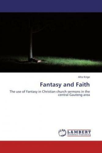 Thumbnail - Fantasy And Faith The Use Of Fantasy In Christian Church Sermons In