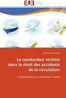 Le Conducteur Victime Dans Le Droit Des Accidents De La Circulation Hubert Dié K