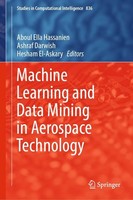 Machine Learning And Data Mining In Aerospace Technology Aboul Ella Hassanien