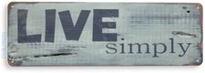 TIN SIGN Live Simply Kitchen Cottage Farm Farmhouse Sign A993