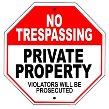 No Trespassing Private Property Violators Will Be Prosecuted Aluminum Metal Sign