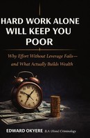 Edward Boamah Okyere | Hard Work Alone Will Keep You Poor | Taschenbuch (2026)
