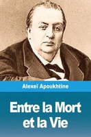 Alexeï Apoukhtine | Entre La Mort Et La Vie | Taschenbuch | FranzöSisch (2019)