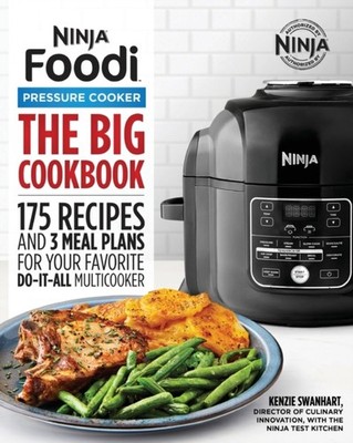 The Official Big Ninja Foodi Pressure Cooker  by Kenzie Swanhart PAPERBACK
