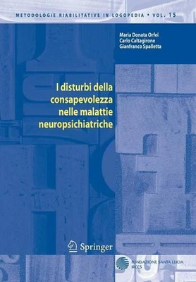 #ad I disturbi della consapevolezza nelle malattie neuropsichiatriche by Carlo Calta AU $105.83