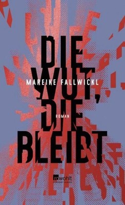 Die Wut, die bleibt Mareike Fallwickl
