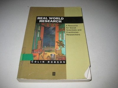 Real World Research: a Resource for Social Scientists and Practitioner-Resea...