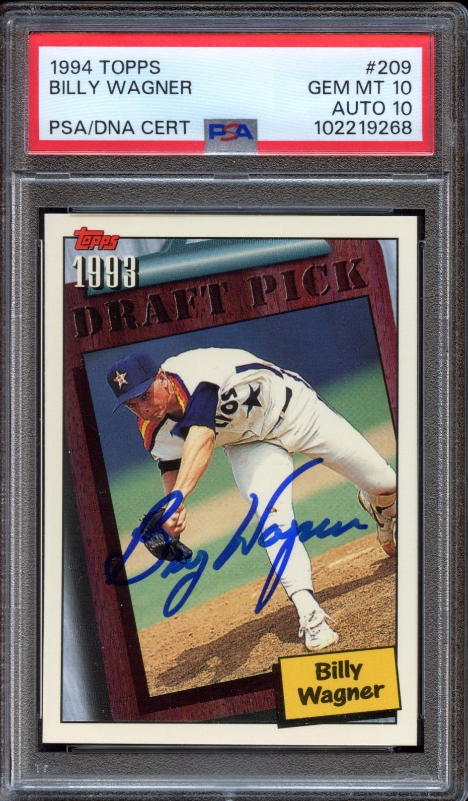 1994 Topps Billy Wagner #209 - HOF Rookie RC - PSA 10 GEM MINT (AUTO 10)