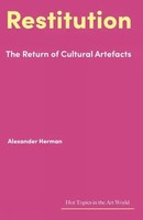 Restitution | the Return Of Cultural Artefacts | Alexander Herman | Englisch