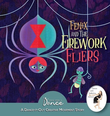 Fenix and the Firework Fliers | A Dance-It-Out Creative Movement Story | Buch