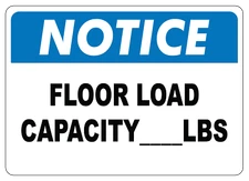 OSHA NOTICE: FLOOR LOAD CAPACITY _ LBS| Laminated Vinyl Decal Sticker Label