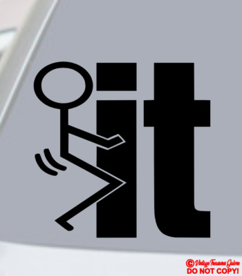F**K IT Vinyl Decal Sticker Car Window Wall Rear Bumper Screw JDM ILLEST DOPE