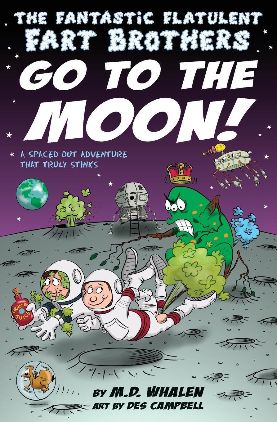 Thumbnail - The Fantastic Flatulent Fart Brothers Go To The Moon M. D. Whalen