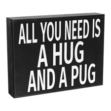 JennyGems All You Need Is a Hug and a Pug Sign – Cute Pug Lover Décor Gift