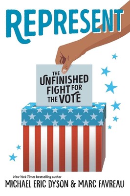 Represent: The Unfinished Fight for the Vote by Marc Favreau Hardcover Book