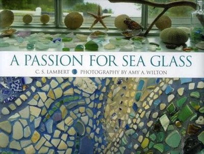 A Passion for Sea Glass - Hardcover, by Lambert C. S. - New q