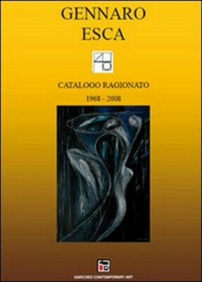 Begründeter Katalog (1968-2008) von Gennaro Esca, 2010, Youcanprint - ER