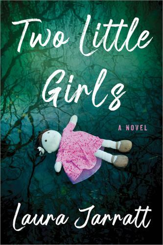 Two Little Girls : A Novel by Laura Jarratt (2022, Trade Paperback) - Imagen 1 de 1