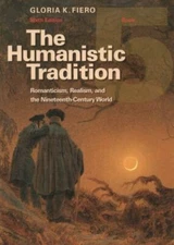 The Humanistic Tradition, Book 5: Romanticism, Realism, and the...