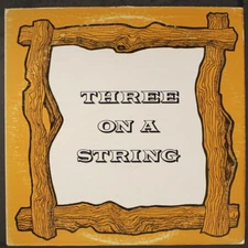 THREE ON A STRING: three on a string TOSA 12" LP 33 RPM