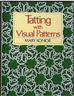 Tatting With Visual Patterns By Mary Konior - Hardcover *Excellent Condition*