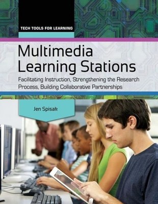 Multimedia Learning Stations: Facilitating Instruction, Stre...