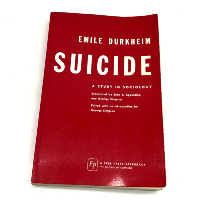 Suicide : A Study in Sociology by Émile Durkheim (1966, Trade Paperback)