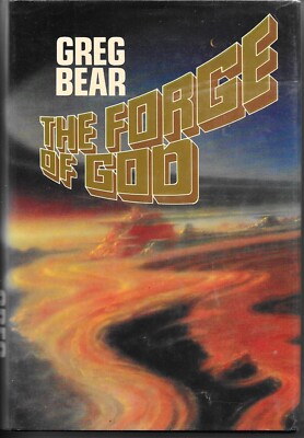 THE FORGE OF GOD (1987) Greg Bear - TOR Science Fiction HC 1st Printing