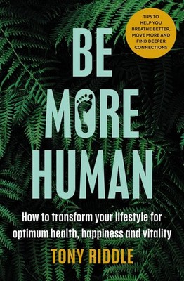 Be More Human | Tony Riddle | englisch